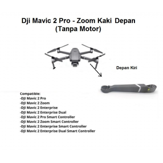 Dji Mavic 2 Kaki Depan Kiri Tanpa Motor - Front Left Arm - Kiri